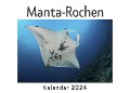 Manta-Rochen (Wandkalender 2024, Kalender DIN A4 quer, Monatskalender im Querformat mit Kalendarium, Das perfekte Geschenk) - Anna Müller