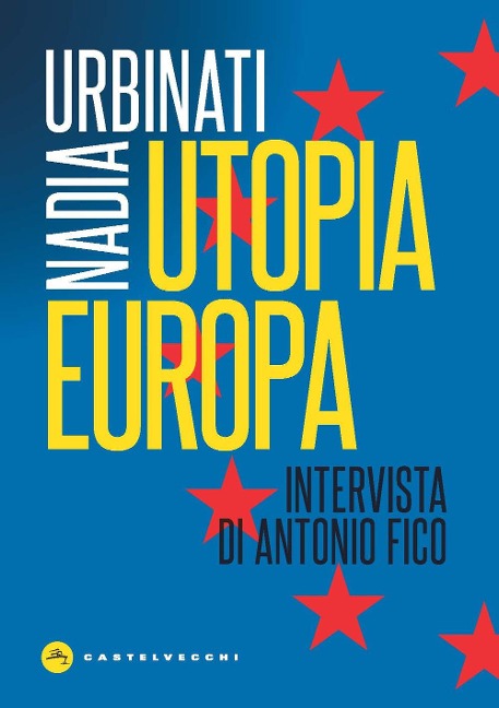 Utopia Europa - Nadia Urbinati