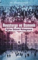 Avusturya ve Osmanli -Egitim Sistemi Mukayesesi 1774 - 1824 - Gülsen Istek