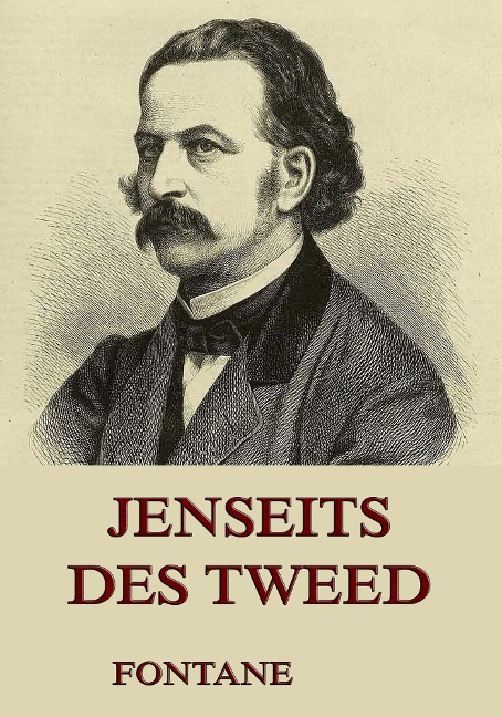Jenseits des Tweed - Theodor Fontane