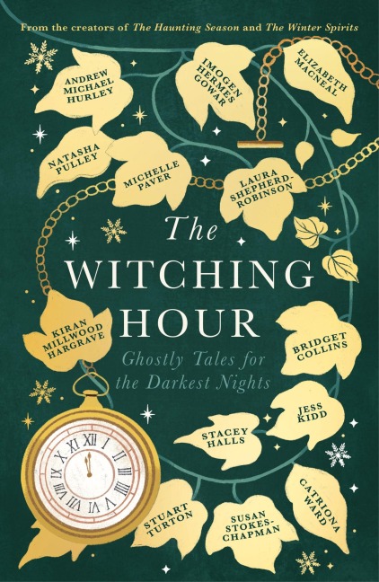 The Witching Hour - Bridget Collins, Michelle Paver, Jess Kidd, Imogen Hermes Gowar, Stuart Turton