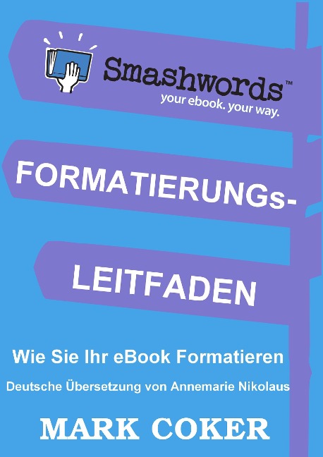 Der Smashwords Formatierungs- Leitfaden (Smashwords Style Guide Translations, #5) - Mark Coker