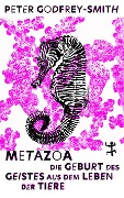 Cover-Bild zum Titel 'Metazoa' von 'Peter Godfrey-Smith'