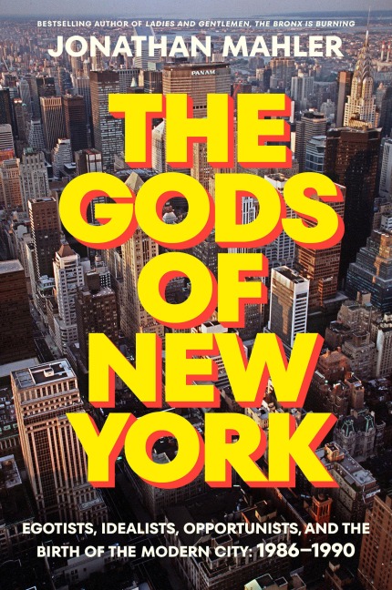 The Gods of New York - Jonathan Mahler
