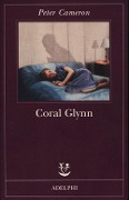 Cover-Bild zum Titel 'Coral Glynn' von 'Peter Cameron'