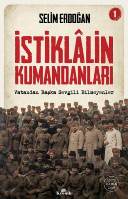 Istiklalin Kumandanlari 1 - Selim Erdogan