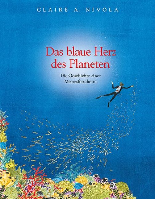 Das blaue Herz des Planeten - Claire A Nivola