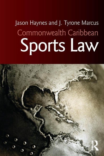 Commonwealth Caribbean Sports Law - Jason Haynes, J. Tyrone Marcus