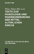 Cover-Bild zum Titel 'Texte zur Mariologie und Marienverehrung der mittelalterlichen Kirche' von ''
