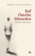 Raf Ömrün Bitmeden - Mehmet Salim Öztoksoy