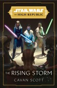 Cover-Bild zum Titel 'Star Wars: The Rising Storm (The High Republic)' von 'Cavan Scott'
