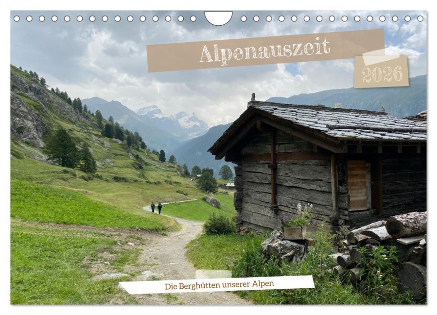Alpenauszeit - Die Berghütten unserer Alpen (Wandkalender 2026 DIN A4 quer), CALVENDO Monatskalender - Stefanie Preuße