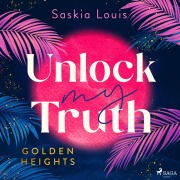 Cover-Bild zum Titel 'Unlock my Truth' von 'Saskia Louis'