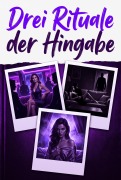 Cover-Bild zum Titel 'Drei Rituale Der Hingabe' von 'Valerie Kross'