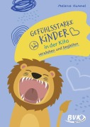 Cover-Bild zum Titel 'Gefühlsstarke Kinder in der Kita verstehen und begleiten' von 'Melanie Hummel'
