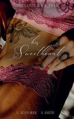 His Sweetheart - A. Alatorre, A. Smith