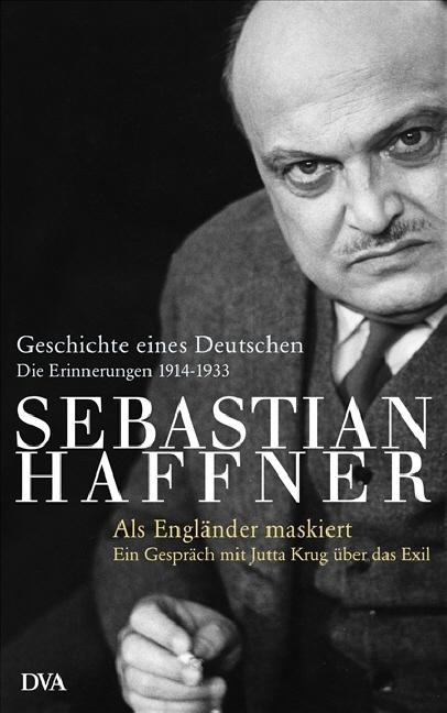 Geschichte eines Deutschen. Als Engländer maskiert - Sebastian Haffner