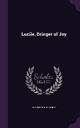 Cover-Bild zum Titel 'Lucile, Bringer of Joy' von 'Elizabeth M Duffield'