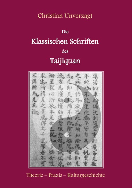 Die Klassischen Schriften des Taijiquan - Christian Unverzagt