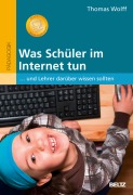 Cover-Bild zum Titel 'Was Schüler im Internet tun' von 'Thomas Wolff'