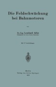 Cover-Bild zum Titel 'Die Feldschwächung bei Bahnmotoren' von 'Leonhard Adler'