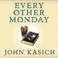 Every Other Monday Lib/E: Twenty Years of Life, Lunch, Faith, and Friendship - John Kasich, Daniel Paisner