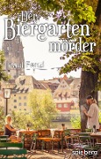 Der Biergartenmörder - Paul Fenzl