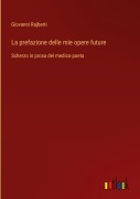 Cover-Bild zum Titel 'La prefazione delle mie opere future' von 'Giovanni Rajberti'