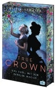 True Crown - Das Duell mit dem dunklen Magier - Olivia Atwater