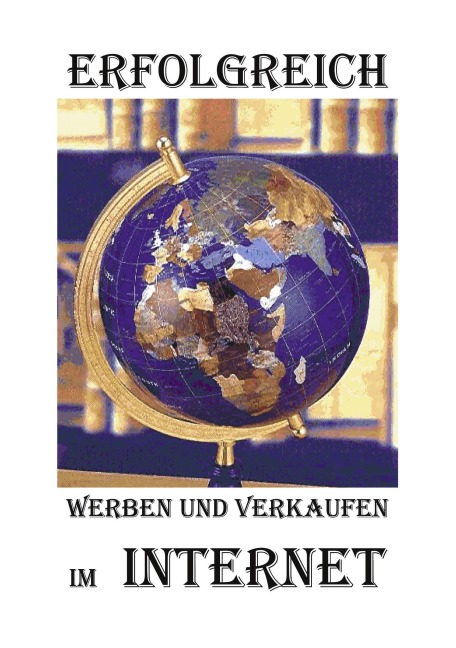 Erfolgreich werben und verkaufen im Internet - Dietmar Platz