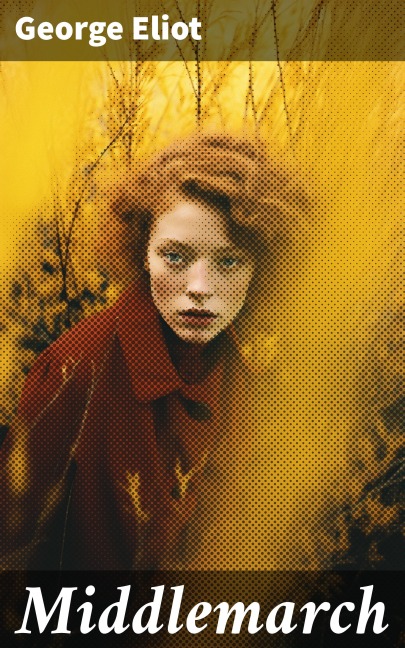 Middlemarch - George Eliot