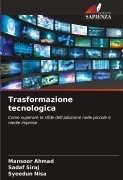 Cover-Bild zum Titel 'Trasformazione tecnologica' von 'Mansoor Ahmad, Sadaf Siraj, Syeedun Nisa'