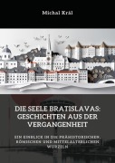 Cover-Bild zum Titel 'Die Seele Bratislavas: Geschichten aus der Vergangenheit' von 'Michal Král'