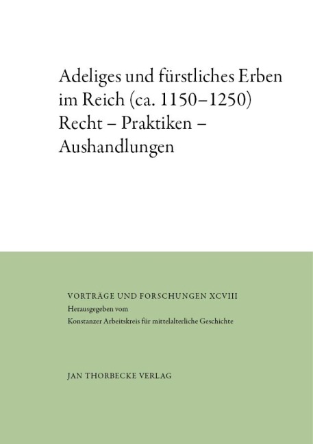 Adeliges und fürstliches Erben im Reich (ca. 1150-1250) - 
