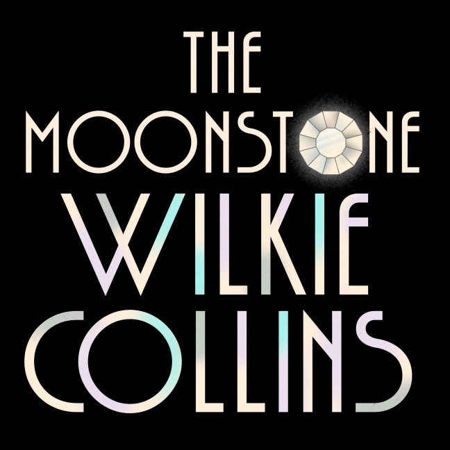 The Moonstone - Wilkie Collins