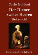 Cover-Bild zum Titel 'Der Diener zweier Herren (Großdruck)' von 'Carlo Goldoni'
