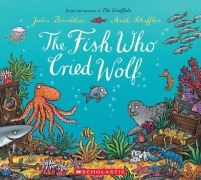 Cover-Bild zum Titel 'The Fish Who Cried Wolf' von 'Julia Donaldson'