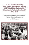 Cover-Bild zum Titel 'U.S. Covert Actions by the Central Intelligence Agency (CIA) in Chile (Including the Assassination of Salvador Allende) 1963 to 1973. the Church Commi' von 'N. A.'
