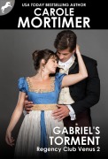 Cover-Bild zum Titel 'Gabriel's Torment (Regency Club Venus 2)' von 'Carole Mortimer'