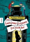 Cover-Bild zum Titel 'Der Lehrerinnendrucker' von 'Christian Seltmann'