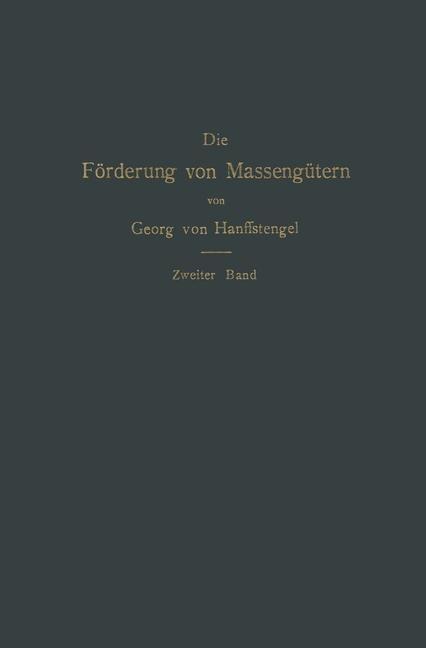Die Förderung von Massengütern - Georg Von Hanffstengel