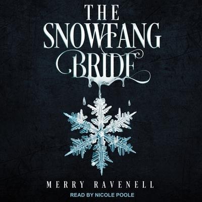 The Snowfang Bride Lib/E - Merry Ravenell