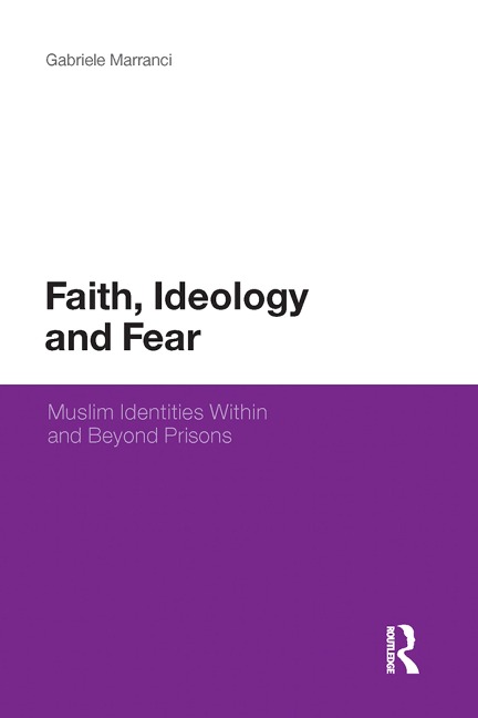 Faith, Ideology and Fear - Gabriele Marranci