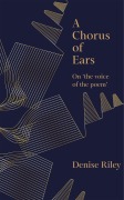 Cover-Bild zum Titel 'A Chorus of Ears' von 'Denise Riley'