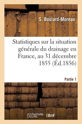 Renseignements statistiques sur la situation générale du drainage en France - S. Boulard-Moreau