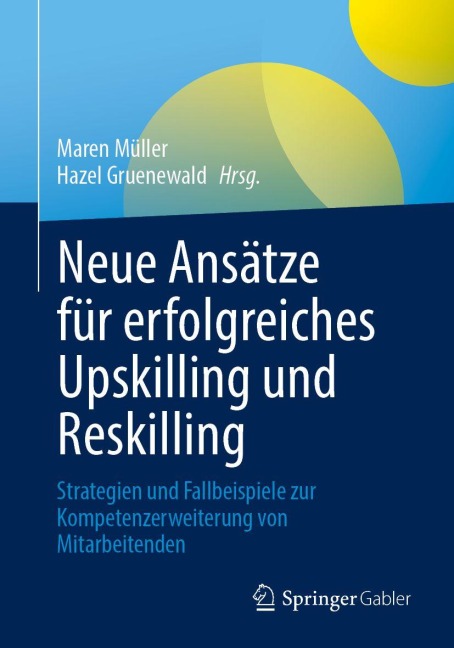 Neue Ansätze für erfolgreiches Upskilling und Reskilling - 