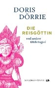Die Reisgöttin - Doris Dörrie