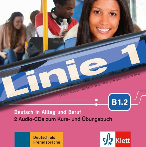 Linie 1. B1.2. 2 Audio-CDs zum Kurs- und Übungsbuch - Stefanie Dengler, Ludwig Hoffmann, Susan Kaufmann, Ulrike Moritz, Margret Rodi