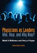 Cover-Bild zum Titel 'Physicians as Leaders' von 'Mindi McKenna, Perry Pugno'