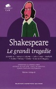 Cover-Bild zum Titel 'Le grandi tragedie: Riccardo III-Romeo e Giulietta-Giulio Cesare-Macbeth-Amleto-Re Lear-Otello-Antonio e Cleopatra' von 'William Shakespeare'
